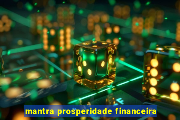 mantra prosperidade financeira